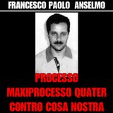 1) Anselmo Francesco Paolo Maxi processo quater contro cosa nostra 3 ottobre 1996