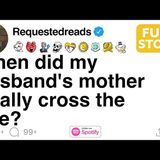 When did my husband_s mother finally cross the line_ [FULL STORY]