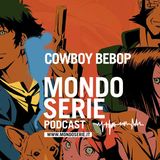 Cowboy Bebop (1998), ballata senza tempo degli eroi sconfitti | Animazione