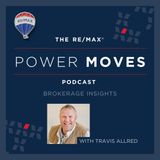 Power Moves - Brokerage Insights: The Power of Mindset: How RE/MAX Peaks is Transforming Agents’ Growth