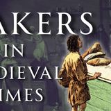 The Daily Lives of Medieval Bakers