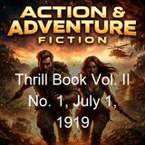 Thrill Book Vol II No 1 July 1 1919 - Clarence Leroy Andrews Christopher Bannister H Bedford-Jones Leonard John Beeston John Russell Coryel…