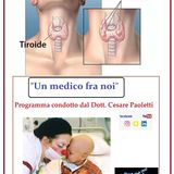 "UN MEDICO FRA NOI" Dott. Cesare Paoletti - NODULI ALLA TIROIDE