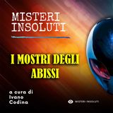 Mostri degli abissi - Podcast