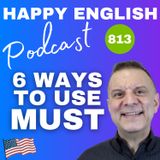 813 -Six Ways To Use Must