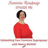 FR EP #190 Unleashing Your Feminine Superpower with Nancy Michieli