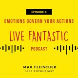 Emotions Govern Your Actions | Episode 4