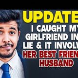 I Caught My Girlfriend in a Lie… And It Involves Her Best Friend’s Husband - Reddit Stories - Lost Genre