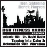 Episode 161 - Dr. David Rabin:  Tapping into Calm & Relaxation with Vibration