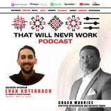 S6|G10 Evan Kuterbach on Leaving the 9–5 to Build a Life on Your Own Terms