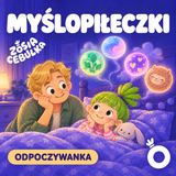 Zosia Cebulka: Myślopiłeczki | Wyciszająca bajka do snu, medytacji i na wyciszenie myśli.