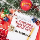 Christmas has become about lists -DJ SAMROCK