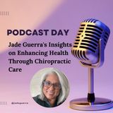 Jade Guerra's Insights on Enhancing Health Through Chiropractic Care