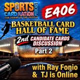"Basketball Card Hall of Fame Pt.2 w/ Ray & Tony" E406