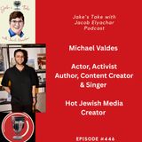 Michael Valdes TALKS ‘Anemone,’ Hot Jewish Energy + Broadway | JTWJE EP 446