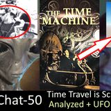 UFO Chat with Paul -50 Time Travel is SciFi+ Backyard Astronomers better then NASA+UAP vids analyzed