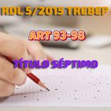Art 93-98 del Título VII: RDL 5/2015 por el que se aprueba el TREBEP