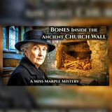 Miss Marple Finds Forgotten Bones in a Church Wall | A Hercule Poirot Mystery