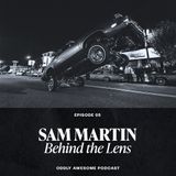 EP05: SAM MARTIN - Life-and-death moment in San Francisco, Top 5 photographers