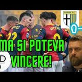 GENOA anche a PARMA un risultato positivo, ma il pareggio va stretto al GRIFONE. I top e i flop