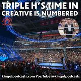Triple H's Time in Creative Is Numbered