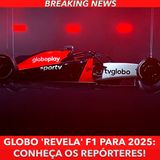 GLOBO 'ANUNCIA' F1 e DEFINE REPÓRTER PARA 2025: Saiba tudo!