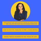 The Manifest Wellness Podcast -- How to Stay Fit, Fabulous, and Fine at Any Age with Asara Tsehai
