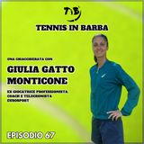 Episodio 67 - Una chiacchierata con Giulia Gatto Monticone