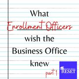 Episode 16 - What Enrollment Officers Wish the Business Office Knew with Ryan Spear