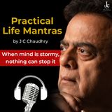 When Mind is Stormy, Nothing Can Stop it | Motivation for Students by J C Chaudhry