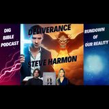 Deliverance from Demons: Steve Harmon, Deliverance Counselor & Strange O'Clock Podcast & Friends - Part 1