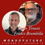 S02E10: Dario Tonani, Franco Brambilla e l'universo di Mondo9