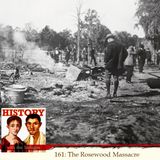 HwtS 161: The Rosewood Massacre