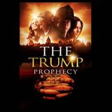 Episode 55:  'The Trump Prophecy' Hits Theaters October 2nd and 4th