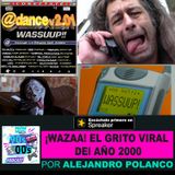 ¡Wazaa! El grito viral del año 2000