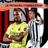 Le probabili formazioni di Milan Juventus - Rivoluzione in atto?