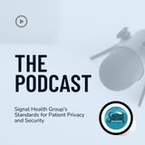 Signal Health Group’s Standards for Patient Privacy and Security