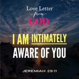 Love Letter from God - I AM Intimately Aware of You