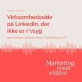 Afsnit #49: Virksomhedsside på LinkedIn, der ikke er r*vsyg