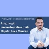 Episodio 106 - Linguaggio cinematografico e vita ne parliamo con Luca Miniero