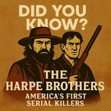 The Harpe Brothers: America’s First Serial Killers