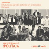 El futuro del partido de Petro sin la Colombia Humana