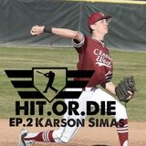 HIT.OR.DIE EP.2 "Karson Simas"