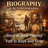 Story of John Wesley Told to Boys and Girls - Marianne Kirlew
