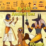 Ep 141 Ancient Sex