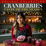 Cranberries - The Taste of the Season - The Flavor of Festivity