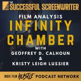 Ep56 - Infinity Chamber - Film Analysis with Geoffrey D Calhoun & Kristy Leigh Lussier