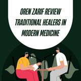 Oren Zarif Review Traditional Healers in Modern Medicine