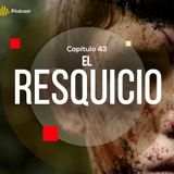 Capítulo 43: El resquicio