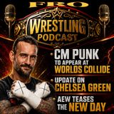 CM Punk Appearing at Worlds Collide - Chelsea Green Update - AEW Teases New Day Arrival